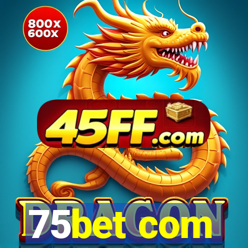 75bet com